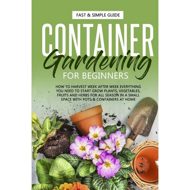 CONTAINER GARDENING FOR BEGINNERS