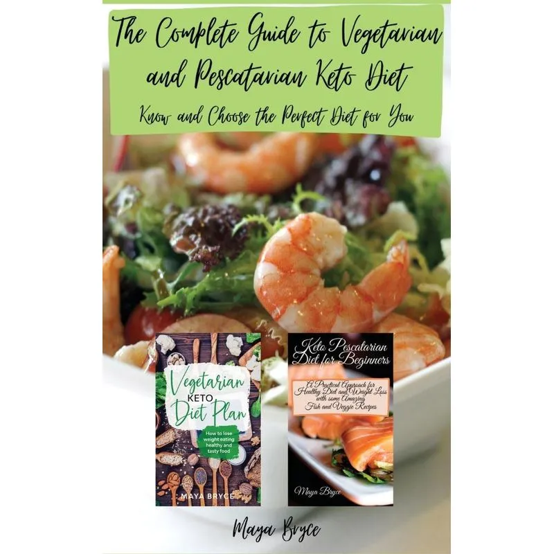 The Complete Guide to Vegetarian and Pescatarian Keto Diet