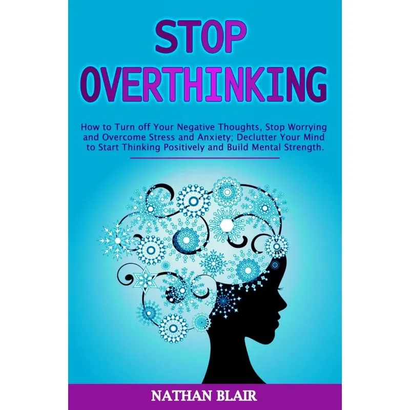 Stop Overthinking