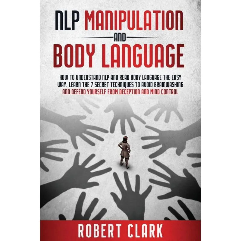 NLP MANIPULATION AND BODY LANGUAGE