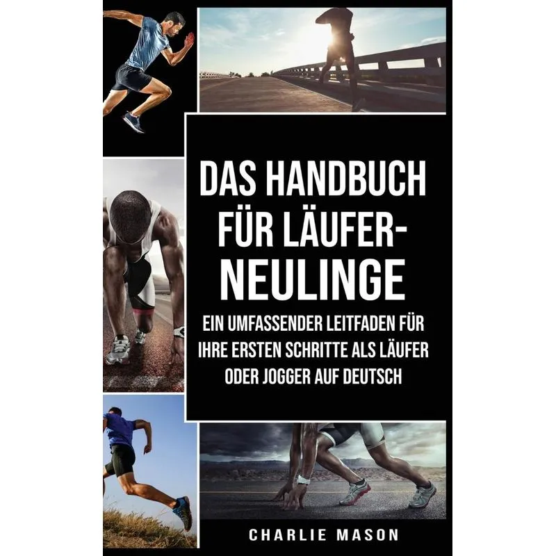 Das Handbuch für Läufer-Neulinge