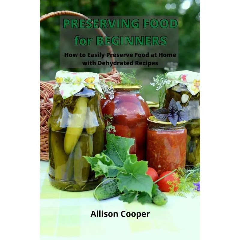 Preserving Food for Beginners