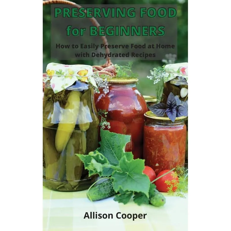 Preserving Food for Beginners