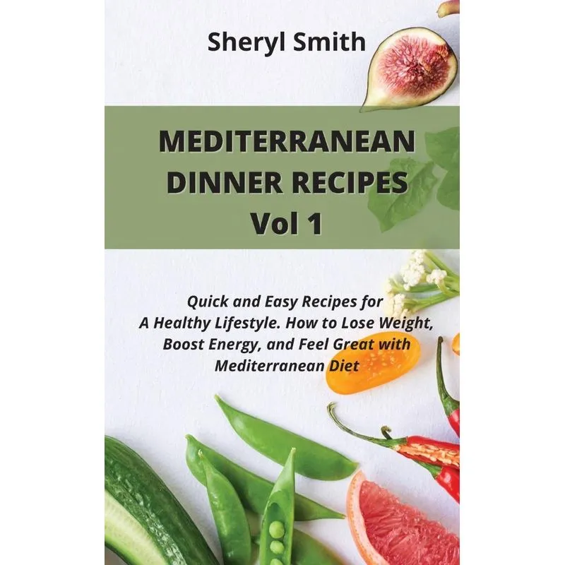 MEDITERRANEAN DINNER RECIPES Vol 1