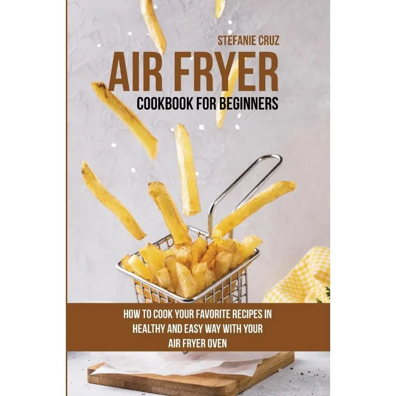 Air Fryer Cookbook for Beginners