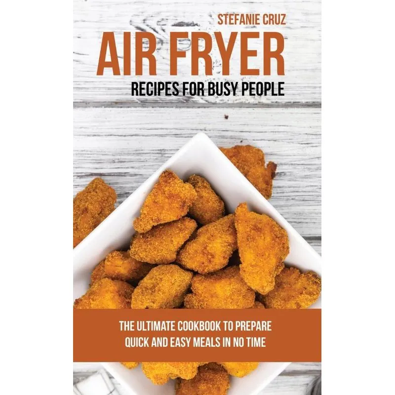 Air Fryer Recipes for Busy People