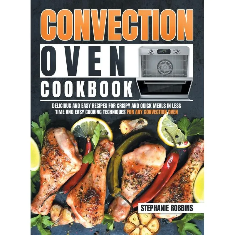 Convection Oven Cookbook