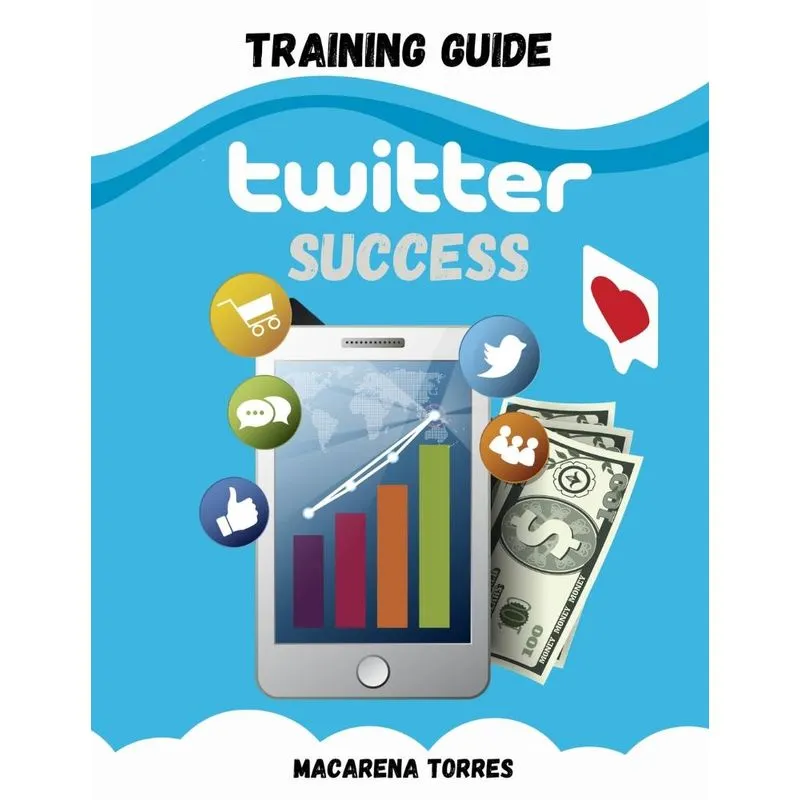 TWITTER SUCCESS TRAINING GUIDE