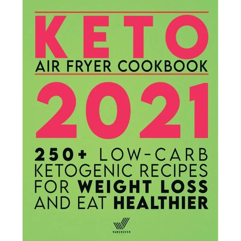 Keto Air Fryer Cookbook 2021