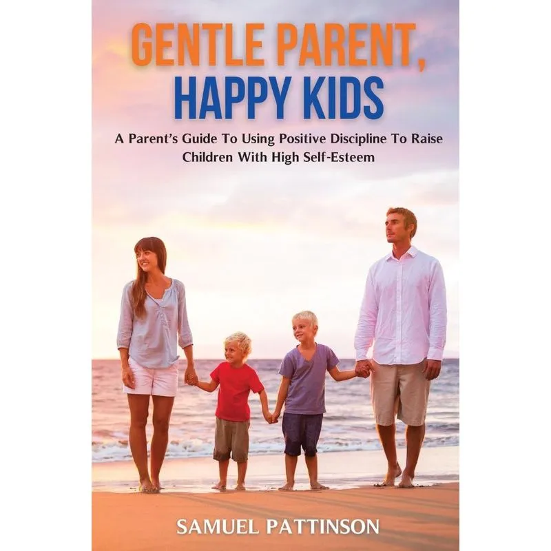 Gentle Parent, Happy Kids
