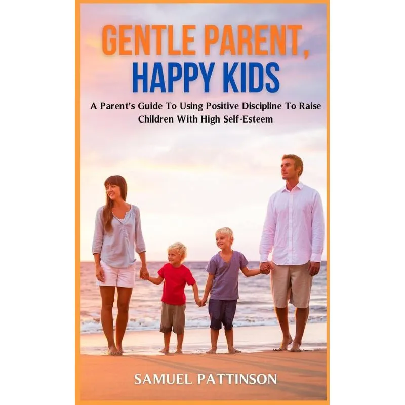 Gentle Parent, Happy Kids