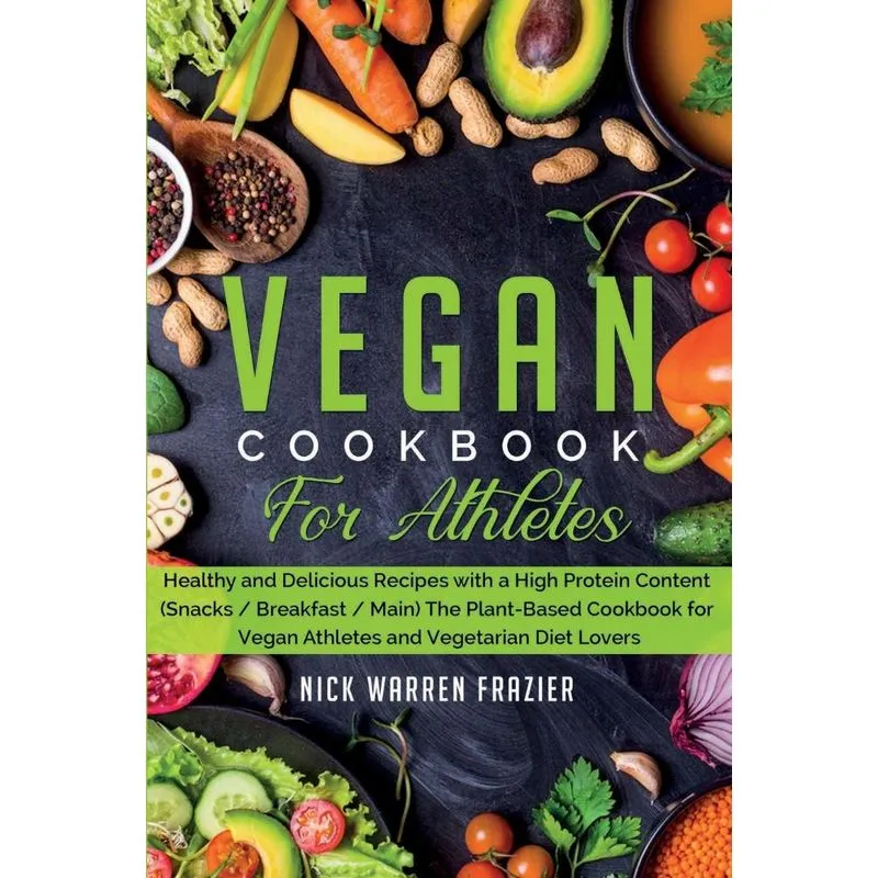 Vegan Cookbook For Athletes