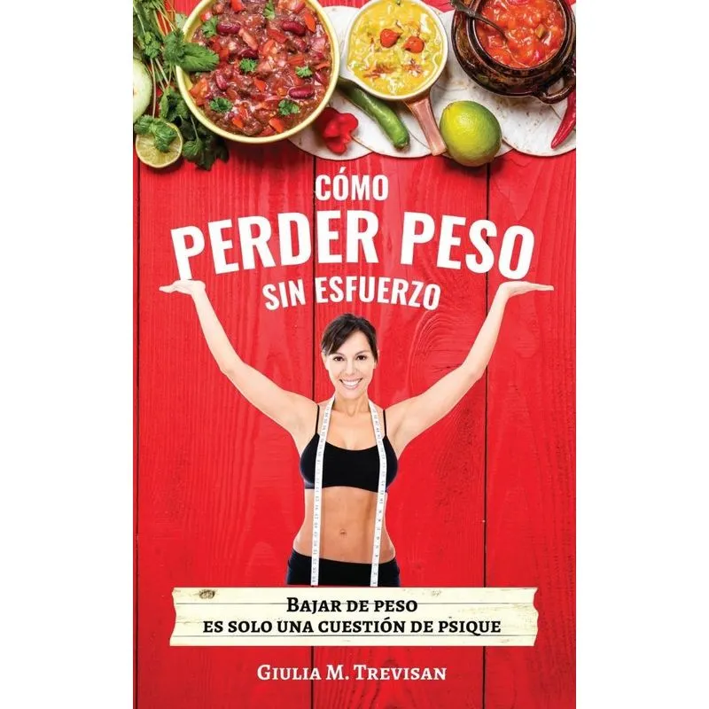 Cómo Perder Peso Sin Esfuerzo