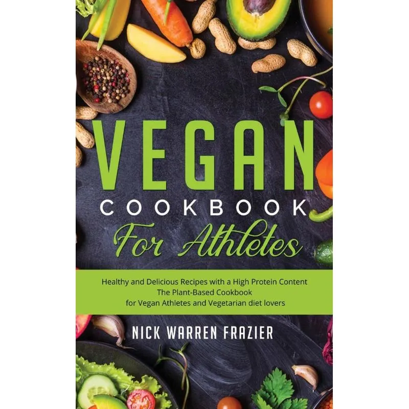 Vegan Cookbook For Athletes