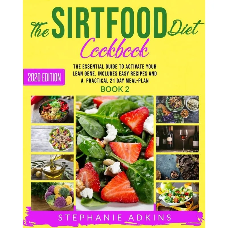 The Sirtfood Diet Cookbook