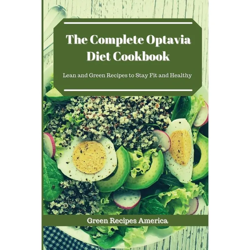 The Complete Optavia Diet Cookbook