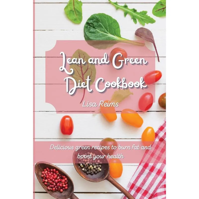 Lean and Green Diet Cookbook