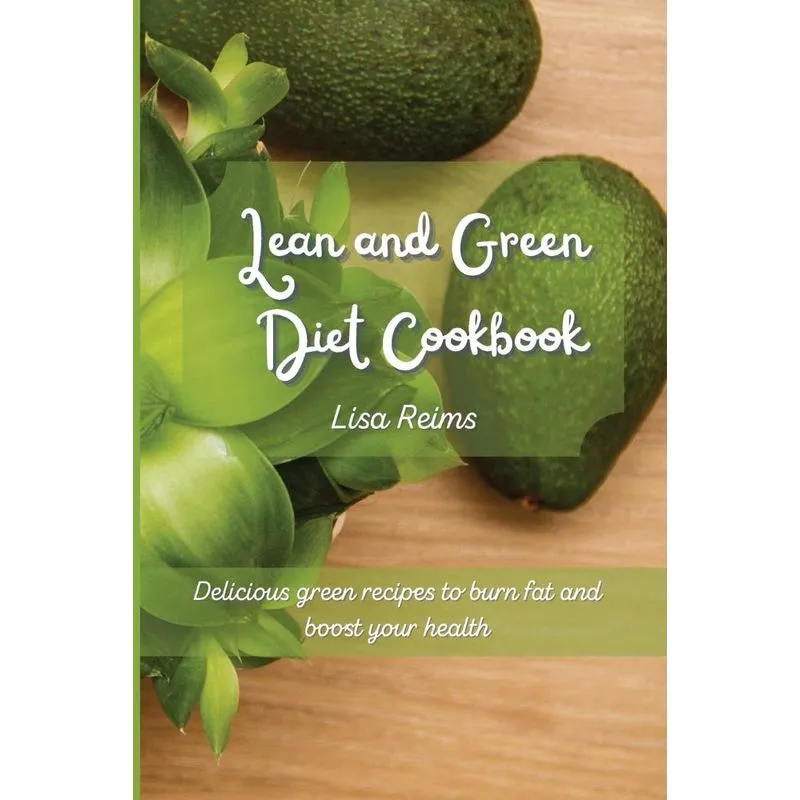 Lean and Green Diet Cookbook