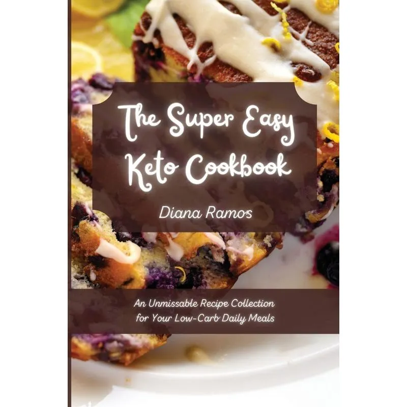 The Super Easy Keto Cookbook