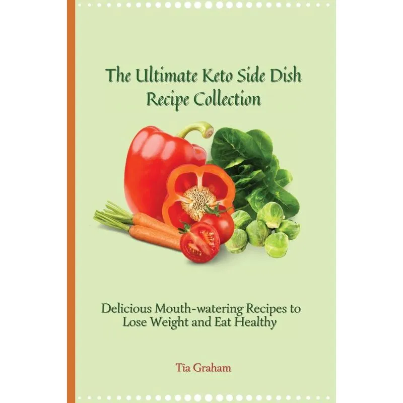 The Ultimate Keto Side Dish Recipe Collection