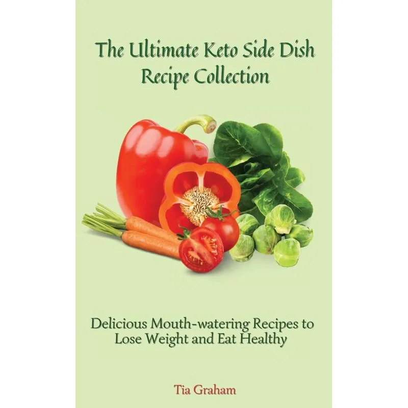 The Ultimate Keto Side Dish Recipe Collection