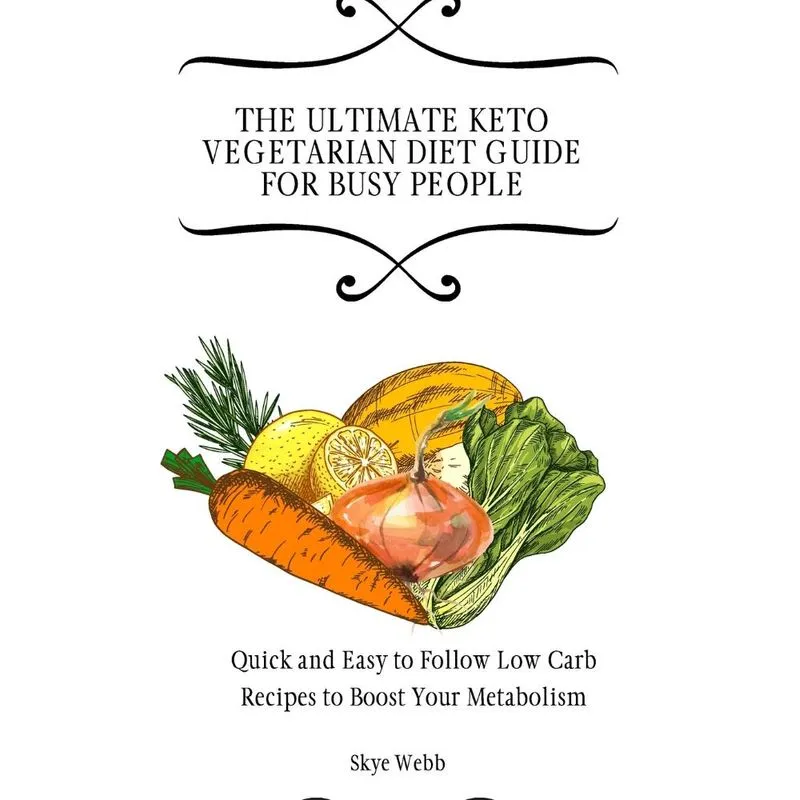 The Ultimate Keto Vegetarian Diet Guide for Busy People