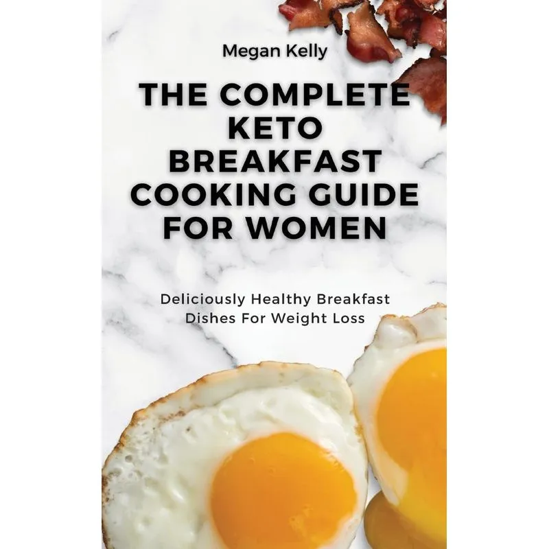 The Complete KETO Breakfast Cooking Guide For Women