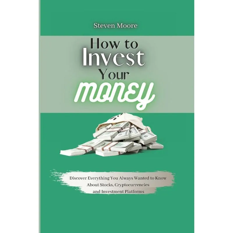 How to Invest Your Money