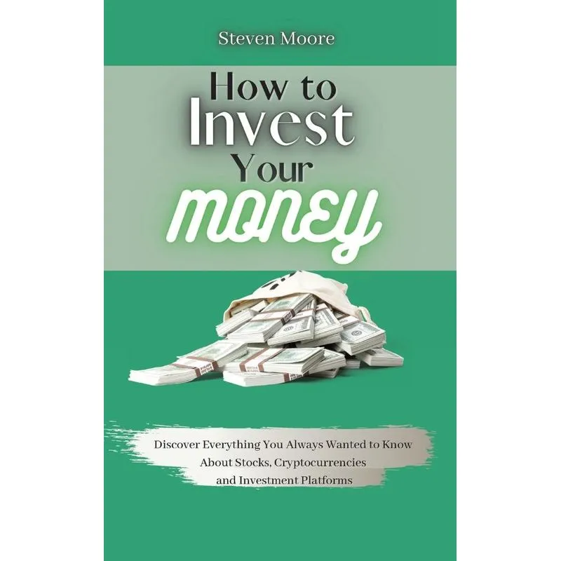 How to Invest Your Money