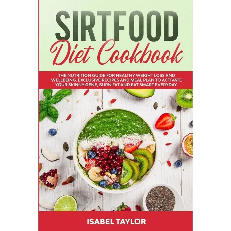 Sirtfood Diet Cookbook
