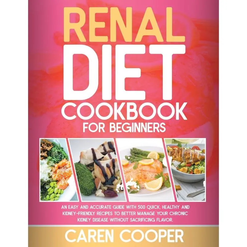 RENAL DIET COOKBOOK FOR BEGINNERS
