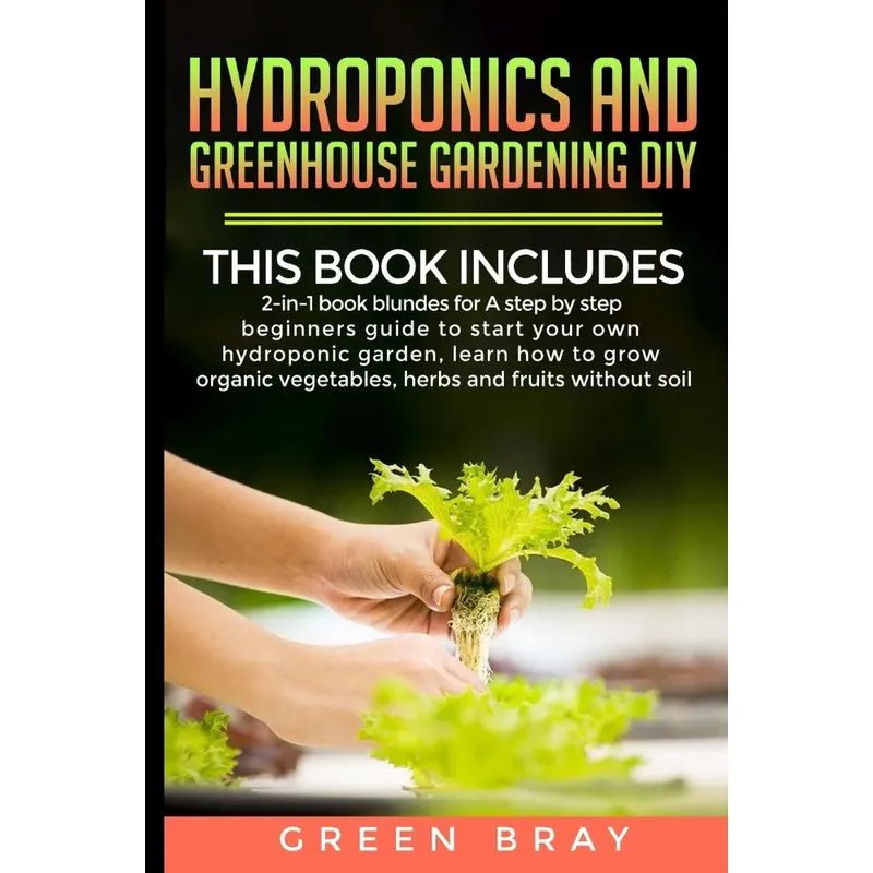 Hydroponics and Greenhouse Gardening Diy