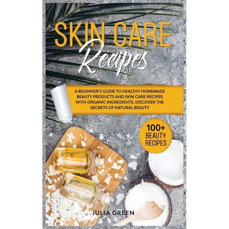 Skin Care Recipes