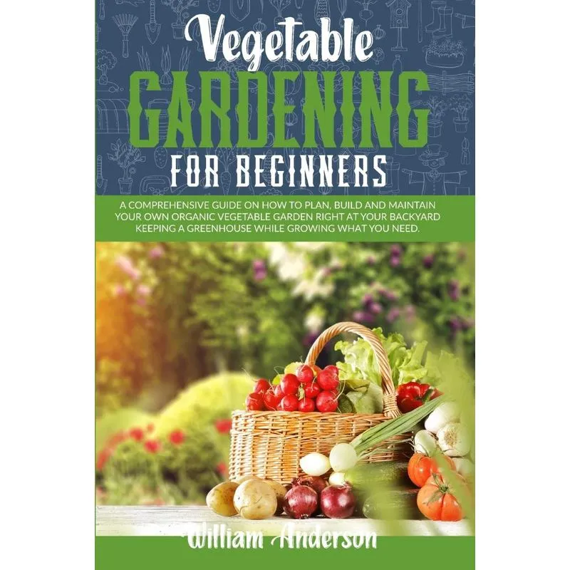 VEGETABLE GARDENING FOR BEGINNERS