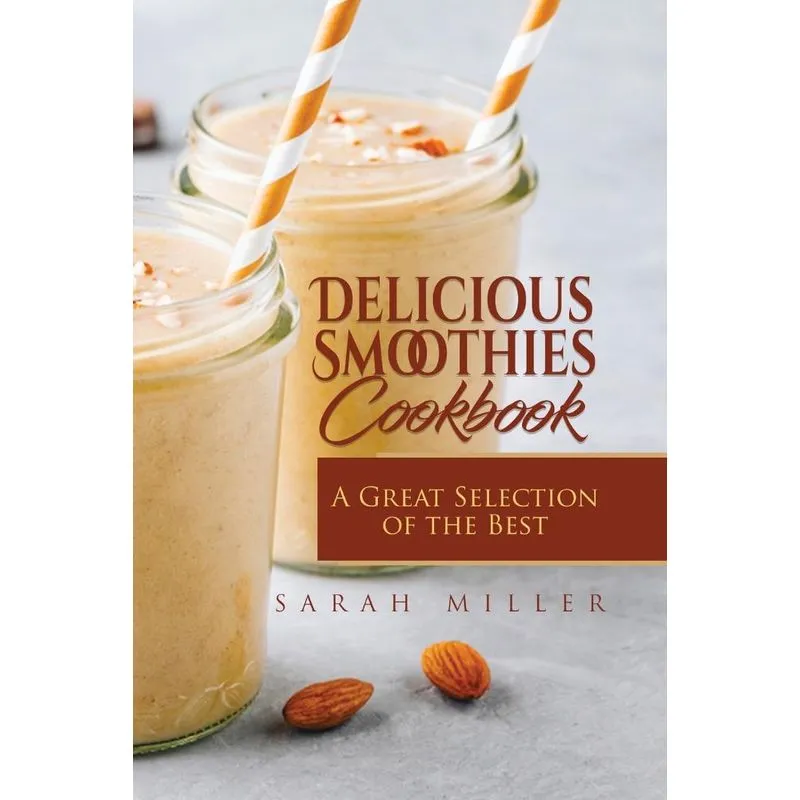 Delicious Smoothies Cookbook