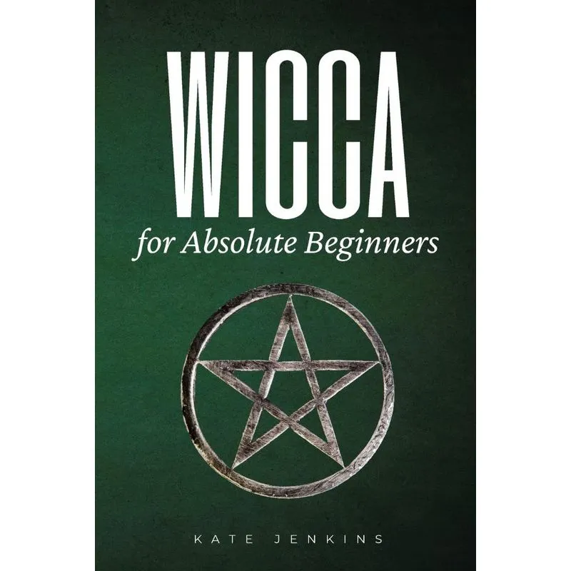 WICCA FOR ABSOLUTE BEGINNERS