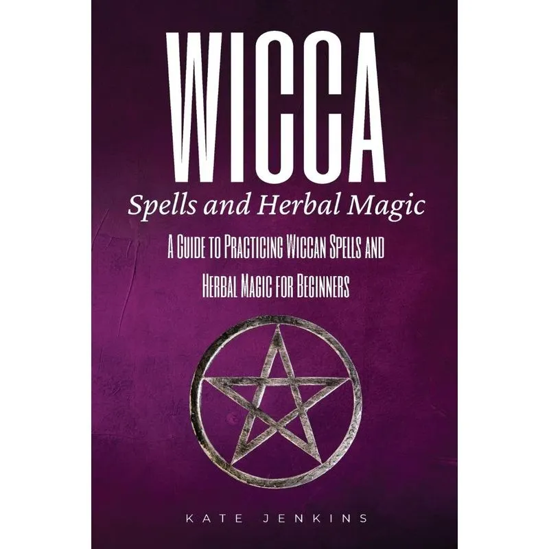 Wicca Spells and Herbal Magic