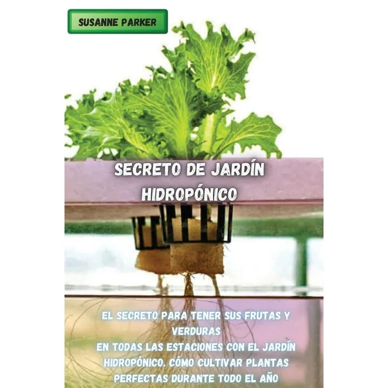 SECRETO DE JARDÍN HIDROPÓNICO