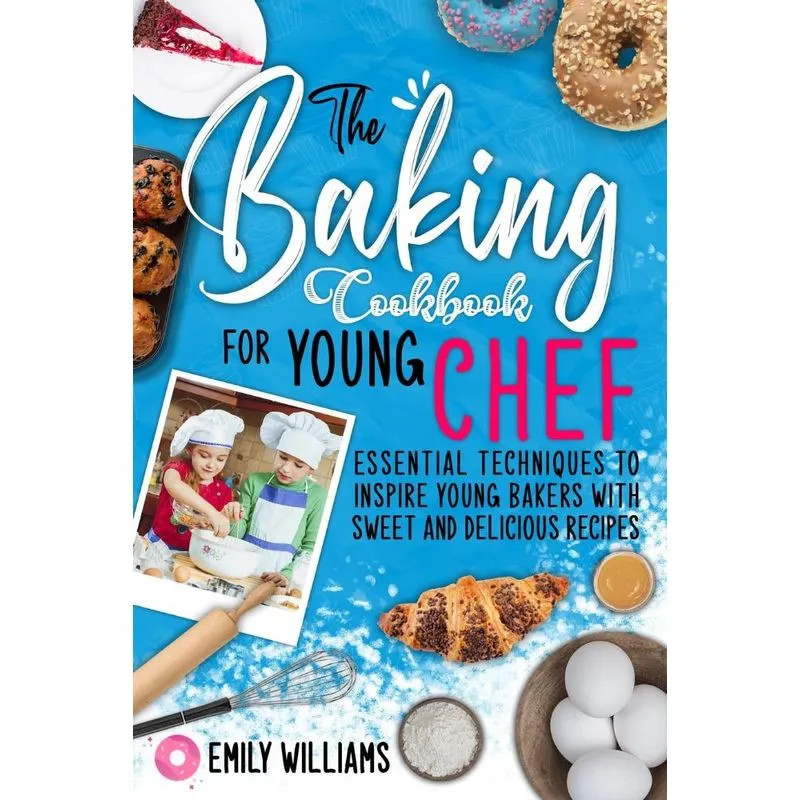 The Baking cookbook for young chef