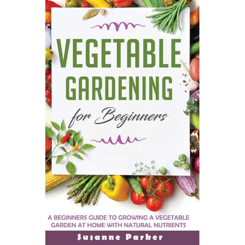 Vegetable Gardening for Beginners