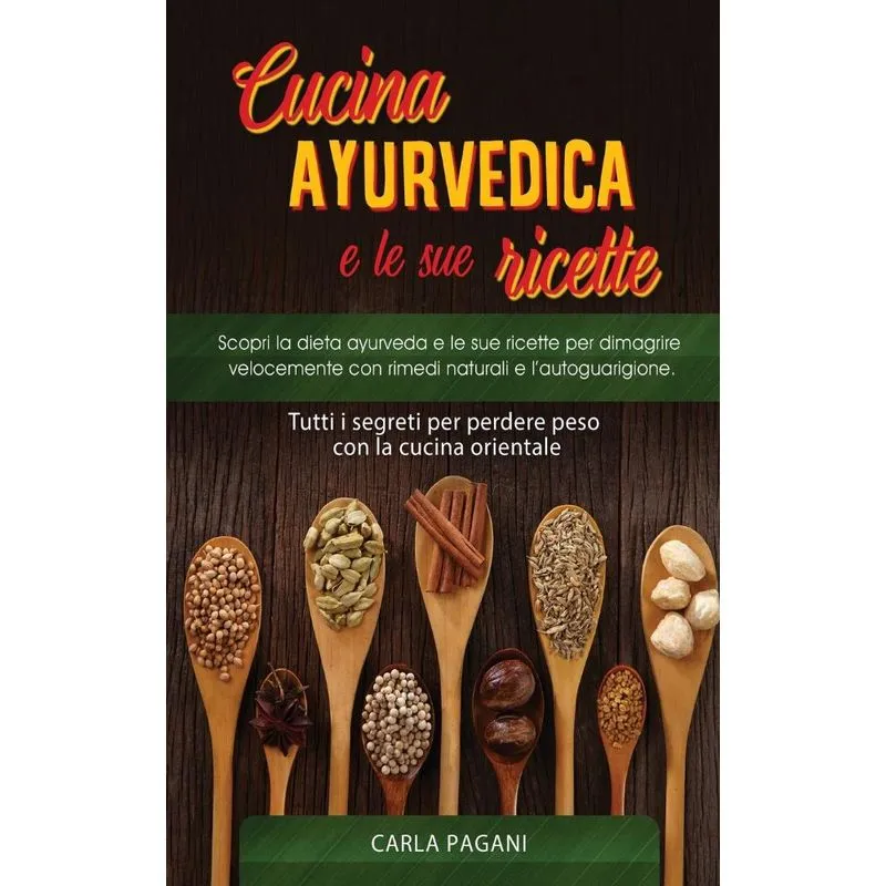 CUCINA AYURVEDICA E LE SUE RICETTE
