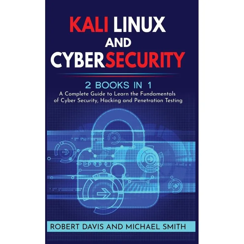 KALI LINUX AND CYBERSECURITY