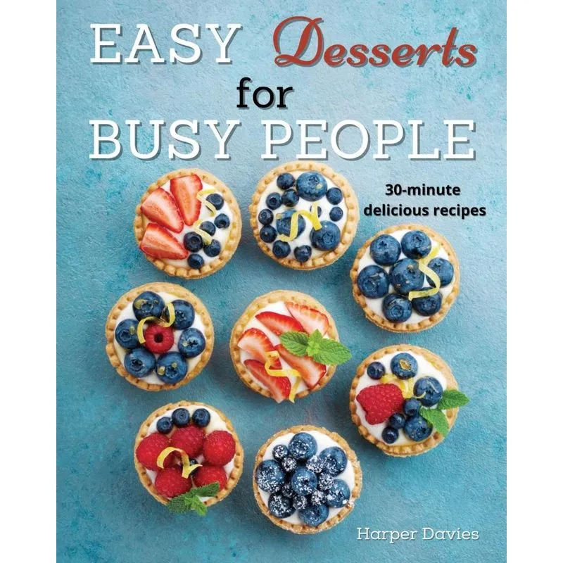 Easy Desserts for Busy People