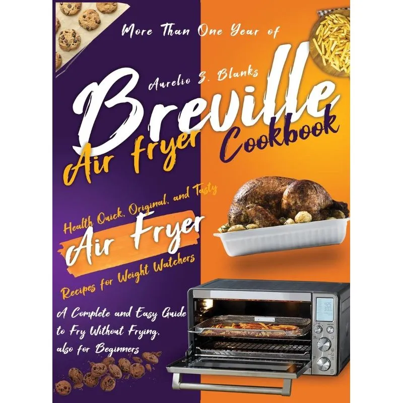 Breville Air Fryer Cookbook