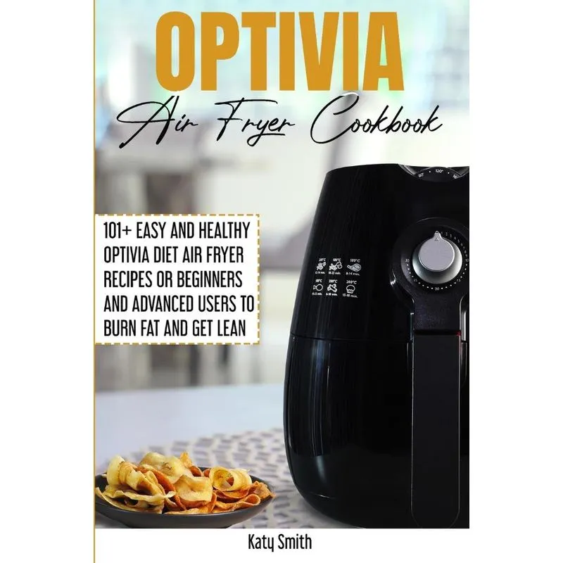 OPTIVIA AIR FRYER COOKBOOK