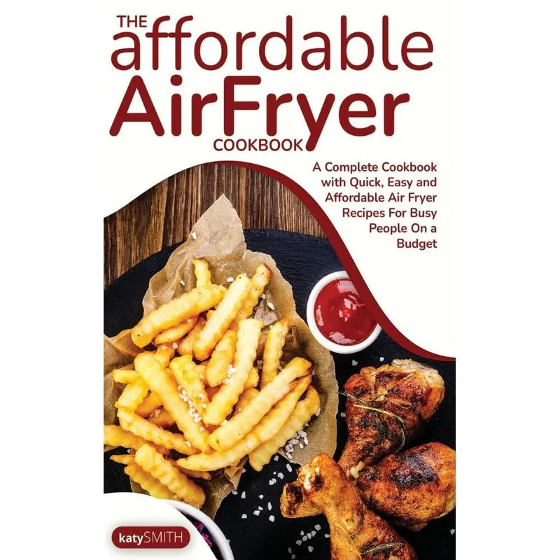 THE AFFORDABLE AIR FRYER COOKBOOK