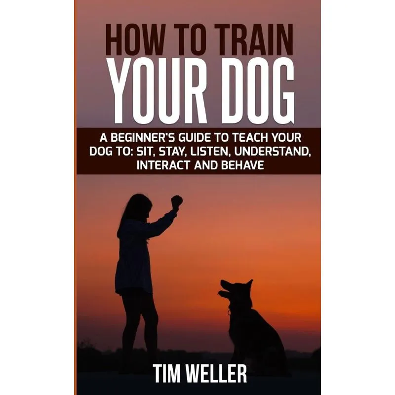 HOW TO TRAIN YOUR DOG