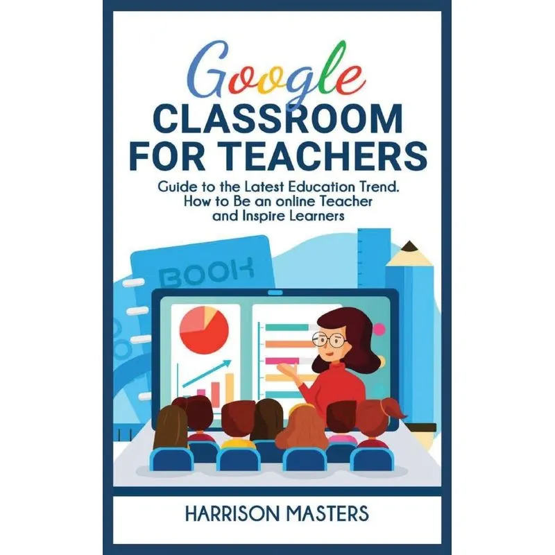 Google Classroom for Teachers