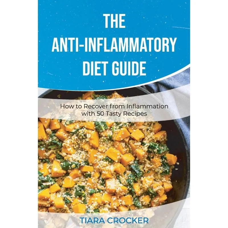 The Anti-Inflammatory Diet Guide
