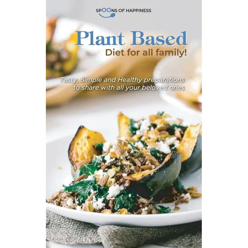 Plant Based Diet for all family!